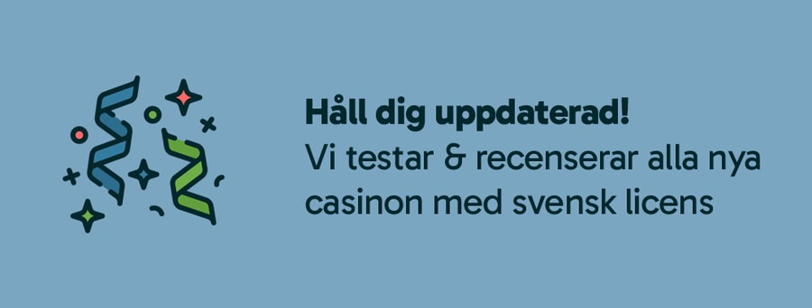Håll dig uppdaterad om nya casinon