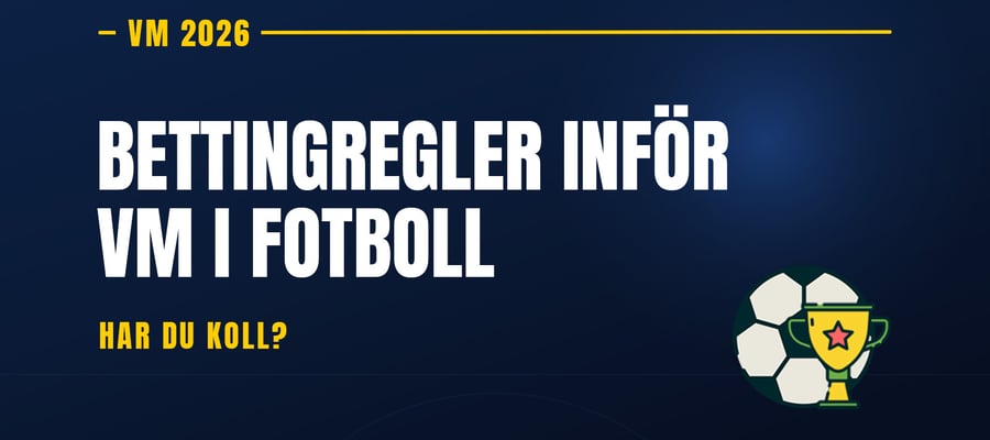 Har du koll på dessa bettingregler inför VM i fotboll?