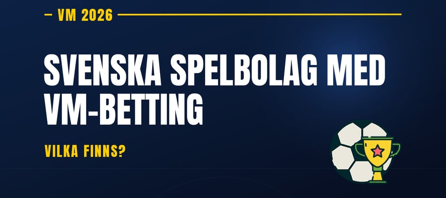 På vilka svenska spelsidor finns betting på FIFA VM?
